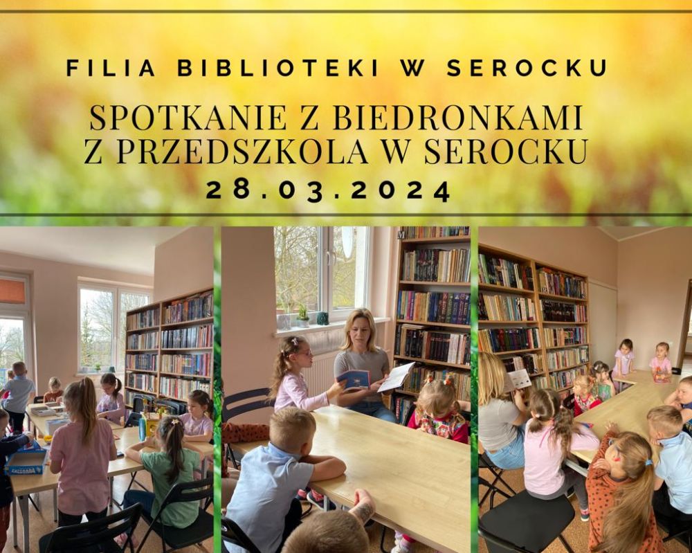 Filia Biblioteki w Serocku  Spotkanie z Biedronkami z Przedszkola w Serocku  28.03.2024